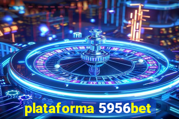 plataforma 5956bet